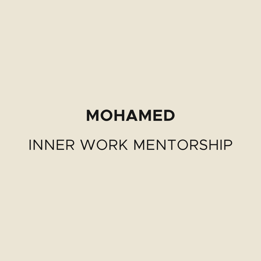 Mohamed - Inner Work Mentorship